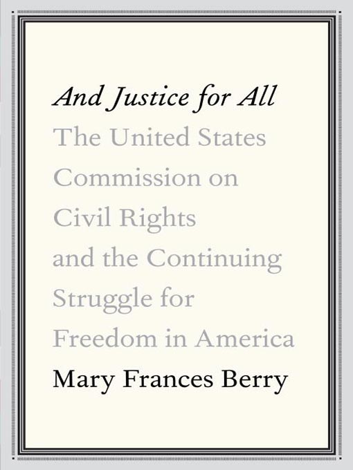 Title details for And Justice for All by Mary Frances Berry - Available